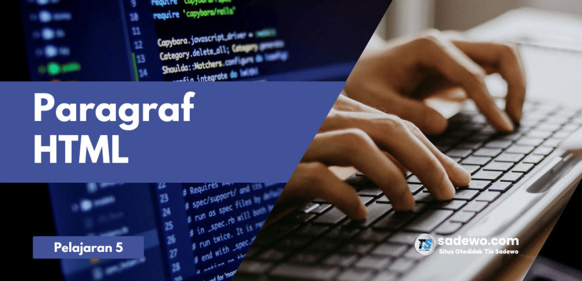 Pemrograman HTML Untuk Pemula - Pelajaran 5 Paragraf HTML